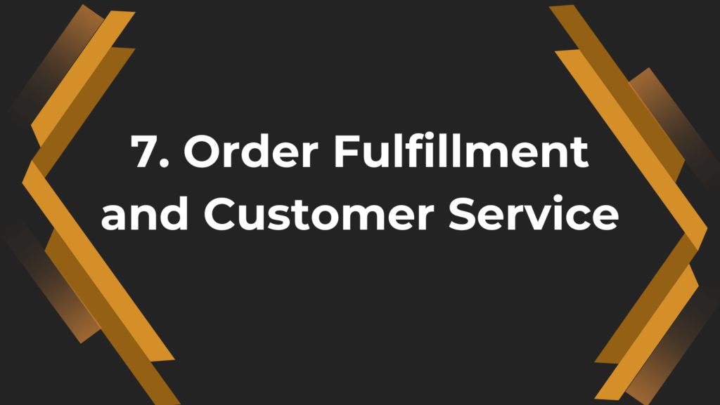 Order Fulfillment and Customer Service