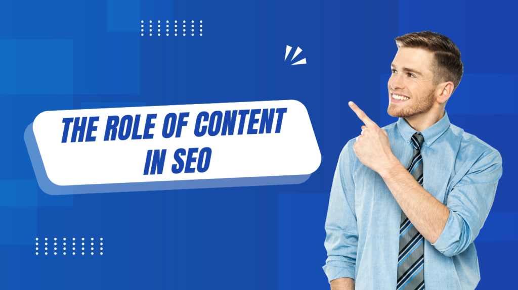 The Role of Content in SEO