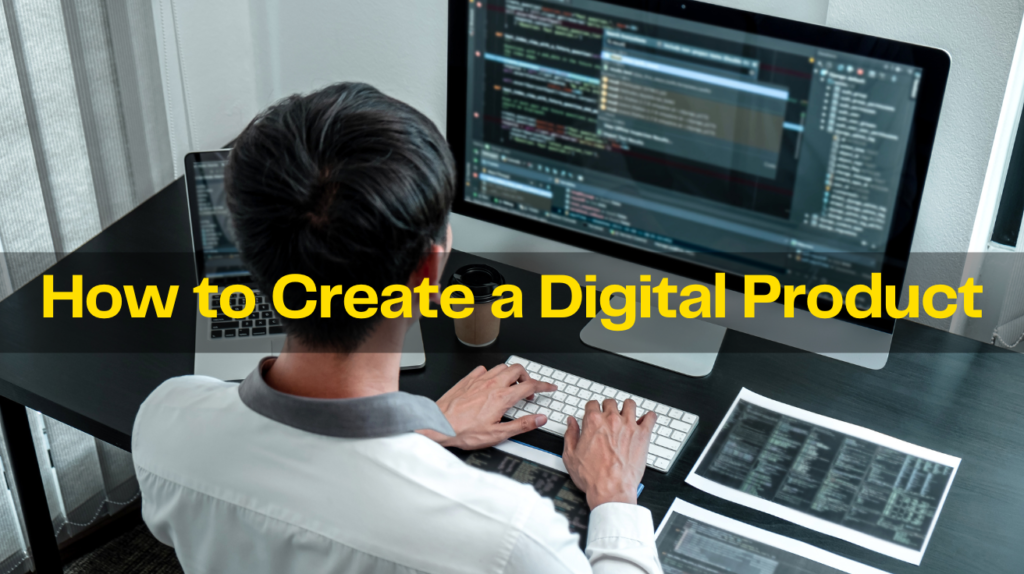 3. How to Create a Digital Product