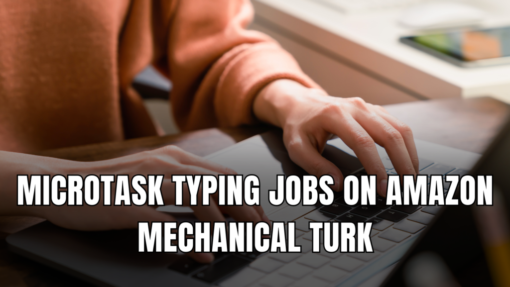 Microtask Typing Jobs on Amazon Mechanical Turk