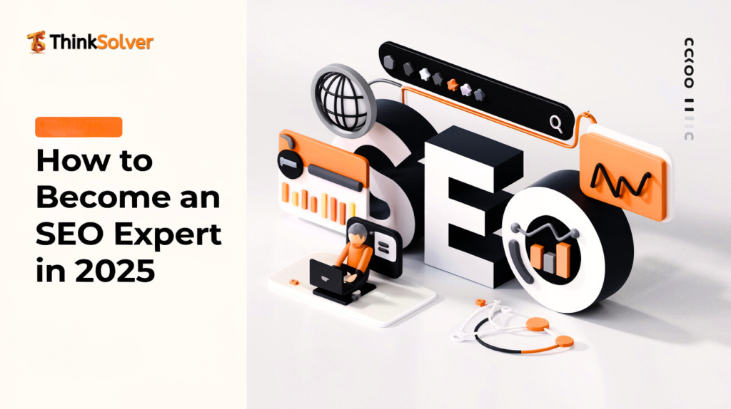 Become an SEO Expert in 2025