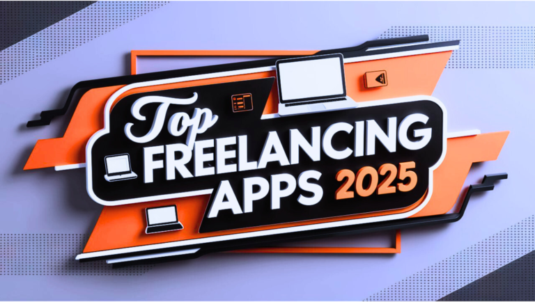 Freelancing Apps to Earn Money Online in 2025