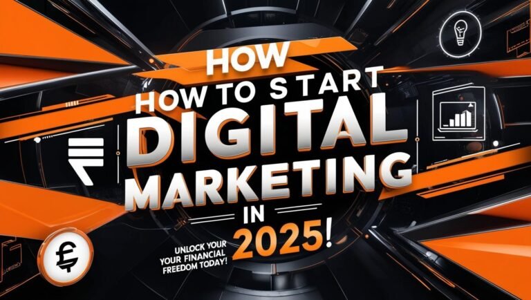 How to Start Digital Marketing in 2025